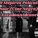 Las 10 películas más influyentes en la historia del cine noir que todo amante del cine debería conocer