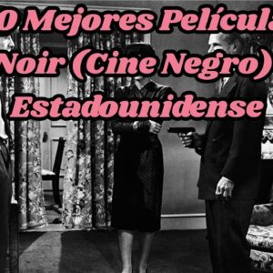 Las 10 películas más influyentes en la historia del cine noir que todo amante del cine debería conocer